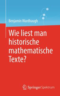 Produktbild: Wie liest man historische mathematische Texte?