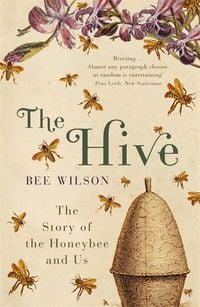 Bild vom Artikel The Hive vom Autor Bee Wilson