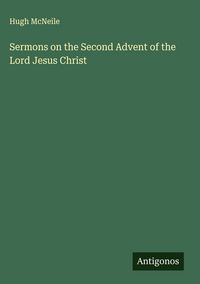 Produktbild: Sermons on the Second Advent of the Lord Jesus Christ