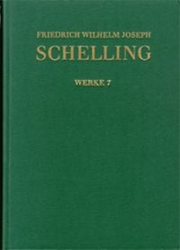 Produktbild: Friedrich Wilhelm Joseph Schelling: Historisch-kritische Ausgabe / Reihe I: Werke. Band 7: Erster Entwurf eines Systems der Naturphilosophie (1799)