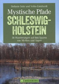 Bild vom Artikel Mystische Pfade Schleswig-Holstein vom Autor Stefanie Sohr und Volko Lienhardt