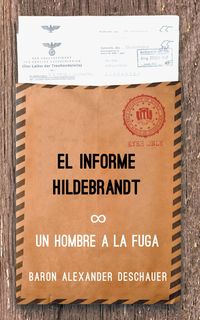 Bild vom Artikel Un Hombre a la Fuga (Man on the Run Volume 1--The Hildebrandt Dossier by Baron Alexander Deschauer) vom Autor Baron Alexander Deschauer
