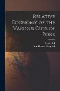 Produktbild: Relative Economy of the Various Cuts of Pork