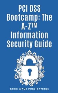 Produktbild: PCI DSS Bootcamp The A-Z Information Security Guide