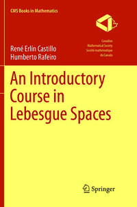 Produktbild: An Introductory Course in Lebesgue Spaces