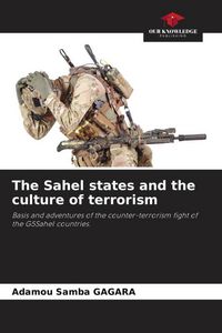 Produktbild: The Sahel states and the culture of terrorism