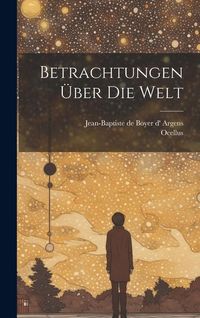 Produktbild: Betrachtungen &Uuml;ber Die Welt