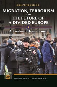 Produktbild: Migration, Terrorism, and the Future of a Divided Europe