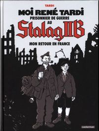 Produktbild: Moi Rene Tardi prisonnier de guerre au Stalag - Mon retour en France