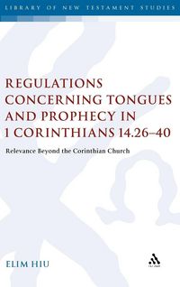 Produktbild: Regulations Concerning Tongues and Prophecy in 1 Corinthians 14.26-40