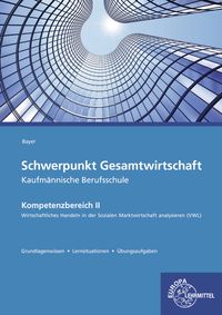 Produktbild: Schwerpunkt Gesamtwirtschaft Kaufm. Berufsschule