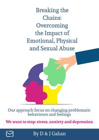 Produktbild: Breaking the Chains: Overcoming the Impact of Emotional, Physical, and Sexual Abuse