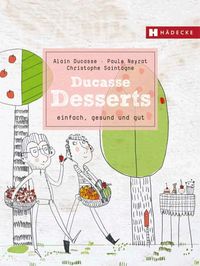 Bild vom Artikel Ducasse Desserts vom Autor Alain Ducasse