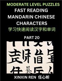Produktbild: Moderate Puzzles to Read Chinese Characters (Part 20) - Learn to Recognize Simplified Mandarin Chinese Characters by Solving Characters Activities, HSK All Levels