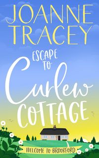 Produktbild: Escape To Curlew Cottage (Brookford, #1)