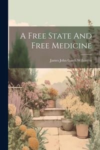Produktbild: A Free State And Free Medicine