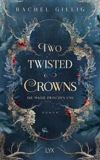 Produktbild: Two Twisted Crowns - Die Magie zwischen uns