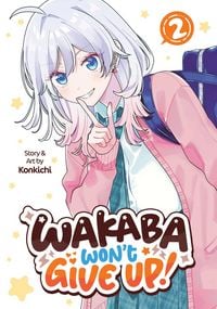 Produktbild: Wakaba Won't Give Up! Vol. 2