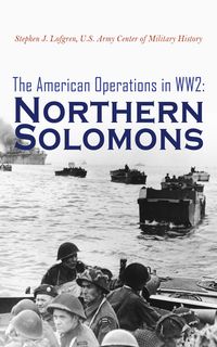 Produktbild: The American Operations in WW2: Northern Solomons