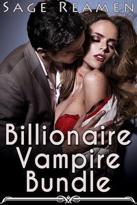 Produktbild: Billionaire Vampire Bundle - 3 Erotic Tales of Blood and Romance