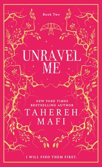 Unravel Me. Collectors Edition von Tahereh Mafi