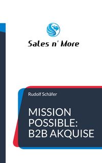 Produktbild: Mission Possible: B2B Akquise