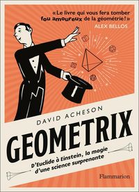 Produktbild: G&eacute;om&eacute;trix : d'Euclide &agrave; Einstein, la magie d'une science suprenante