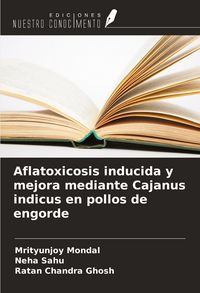 Produktbild: Aflatoxicosis inducida y mejora mediante Cajanus indicus en pollos de engorde