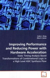 Produktbild: Ihrig, C: Improving Performance and Reducing Power with Hard