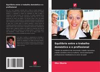 Produktbild: Equil&iacute;brio entre o trabalho dom&eacute;stico e o profissional