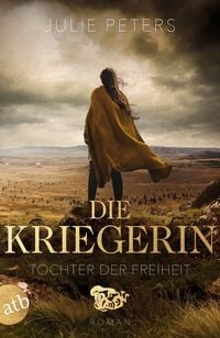 Produktbild: Die Kriegerin &ndash; Tochter der Freiheit