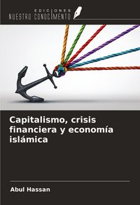 Produktbild: Capitalismo, crisis financiera y econom&iacute;a isl&aacute;mica
