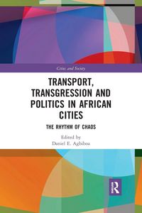 Produktbild: Transport, Transgression and Politics in African Cities