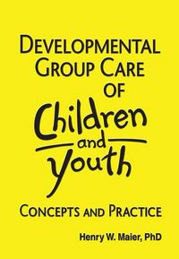 Produktbild: Developmental Group Care of Children and Youth