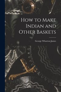 Produktbild: How to Make Indian and Other Baskets
