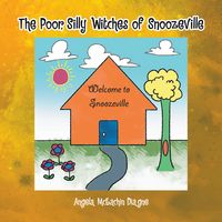 Produktbild: The Poor, Silly Witches of Snoozeville
