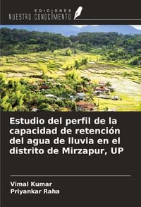 Produktbild: Estudio del perfil de la capacidad de retenci&oacute;n del agua de lluvia en el distrito de Mirzapur, UP