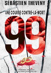 Produktbild: 99, une course contre-la-mort