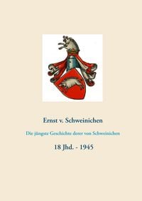 Produktbild: Die j&uuml;ngste Geschichte derer von Schweinichen