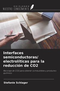 Produktbild: Interfaces semiconductoras/ electrol&iacute;ticas para la reducci&oacute;n de CO2