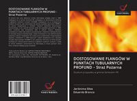 Produktbild: Dostosowanie Flang&oacute;w W Punktach Tubularnych Profund - Stra&iquest; Po&iquest;arna