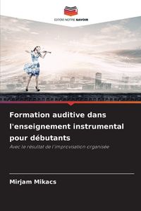 Produktbild: Formation auditive dans l'enseignement instrumental pour d&eacute;butants
