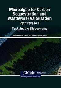 Produktbild: Microalgae for Carbon Sequestration and Wastewater Valorization: Pathways to a Sustainable Bioeconomy