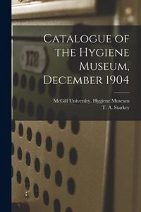 Produktbild: Catalogue of the Hygiene Museum, December 1904 [microform]