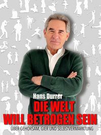 Produktbild: Die Welt will betrogen sein