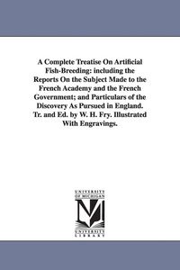 Produktbild: A Complete Treatise On Artificial Fish-Breeding