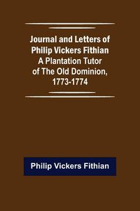 Produktbild: Journal and Letters of Philip Vickers Fithian