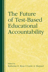 Produktbild: The Future of Test-Based Educational Accountability