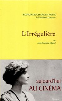 Produktbild: L'irr&eacute;guli&egrave;re ou Mon itin&eacute;raire Chanel
