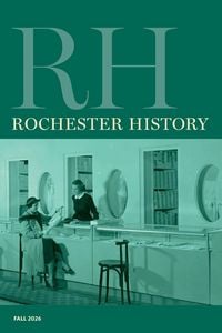 Produktbild: Rochester History Vol. 84, No. 1 (Fall 2026)